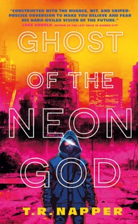 Ghost of the Neon God - T.R. Napper - ebook