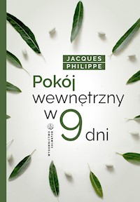 Pokój wewnętrzny w 9 dni - Jacques Philippe - ebook