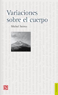 Variaciones sobre el cuerpo - Michel Serres - ebook