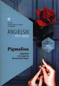Pigmalion. Angielski z George’em Bernardem Shaw - Bernard Shaw, Ilya Frank, Tati - książka