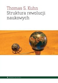 Struktura rewolucji naukowych - Thomas S. Kuhn - książka