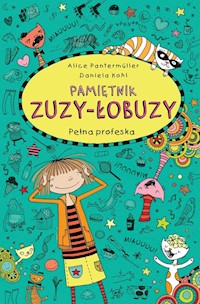 Pamiętnik Zuzy-Łobuzy 9 Pełna profeska - Allice Pantermüller - książka