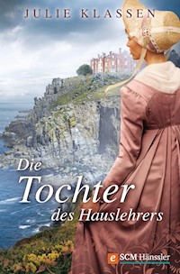 Die Tochter des Hauslehrers - Julie Klassen - ebook