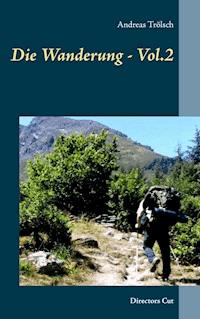 Die Wanderung - Vol.2 - Andreas Trölsch - ebook