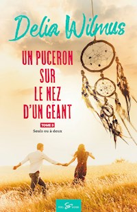 Un puceron sur le nez d'un géant - Tome 3 - Wilmus Delia - ebook