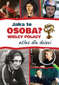 Jaka to osoba? Wielcy Polacy Atlas dla dzieci - Jarosław Górski - książka