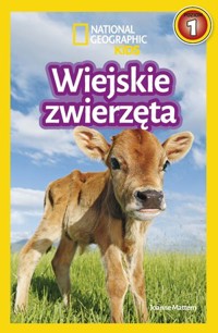 National Geographic Kids. Wiejskie zwierzęta. Poziom 1 - Joanne Mattern - książka