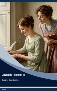 Juvenilia – Volume III - Jane Austen  - ebook