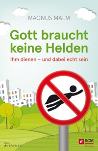 Gott braucht keine Helden - Magnus Malm - ebook