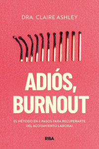 Adiós, burnout - Dra. Claire Ashley - ebook