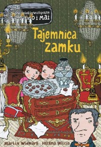 Tajemnica zamku. Biuro Detektywistyczne Lassego i Mai - Martin Widmark, Helena Willis - książka