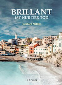 Brillant ist nur der Tod - Gerhard Nattler - ebook