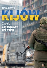 Kijów. Zapiski z pierwszych dni wojny - Scavo Nello - książka