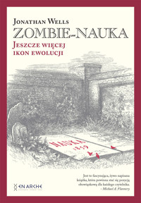 Zombie-nauka. Jeszcze więcej ikon ewolucji - Jonathan Wells - ebook