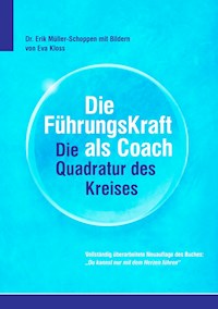 Die FührkungsKraft als Coach - Erik Müller-Schoppen - ebook