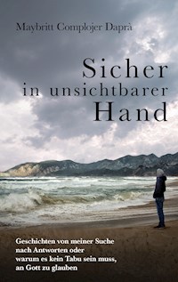 Sicher in unsichtbarer Hand - Maybritt Complojer Daprà - ebook