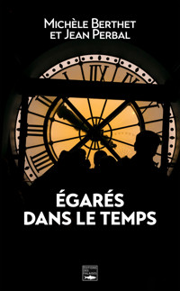 Egarés dans le temps - Michèle Berthet - ebook