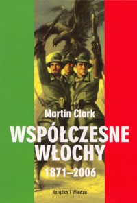 Współczesne Włochy 1871-2006 -  Martin Clark - ebook