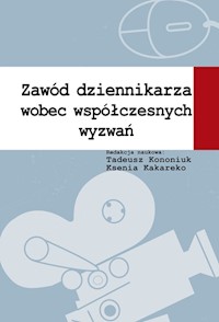 Zawód dziennikarza wobec współczesnych wyzwań -  - książka