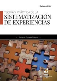 Teoría y práctica de la sistematización de experiencias - Arizaldo Carvajal Burbano - ebook