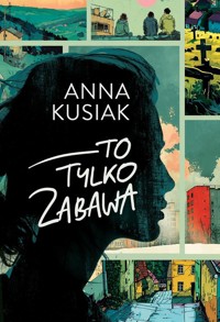 To tylko zabawa - Kusiak Anna - ebook + audiobook + książka