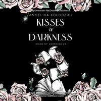 Kisses of Darkness - Angelika Kołodziej - ebook + audiobook