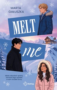 Melt me