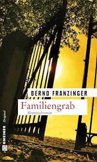 Familiengrab - Bernd Franzinger - ebook