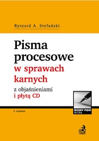 Pisma procesowe w sprawach karnych z objaśnieniami i płytą CD - Stefański Ryszard A. - książka