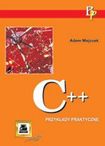 C++ Przykłady praktyczne - Majczak Adam - książka