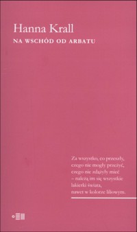 Na wschód od Arbatu - Hanna Krall - książka