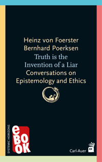 Truth is the invention of a liar - Heinz von Foerster - ebook
