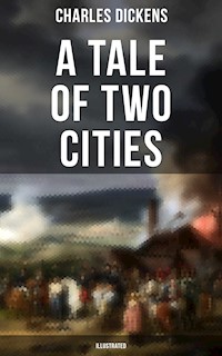 A Tale of Two Cities (Illustrated) - Dickens Charles - ebook