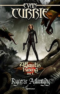 Atlantis Rising Tom 1 Rycerze Atlantydy - Currie Evan - książka