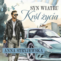 Syn wiatru. Król życia - Anna Stryjewska - ebook + audiobook