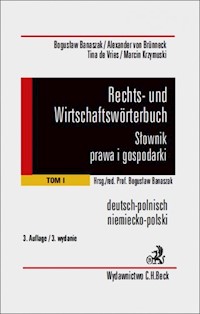Rechts und wirtschaftsworterbuch Słownik prawa i gospodarki niemiecko-polski Tom 1 - Banaszak Bogusław, Brunneck von Alexander, Vries de Tina - książka