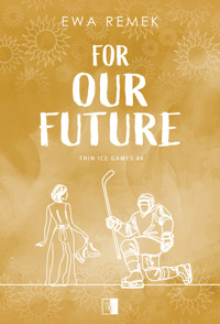 For Our Future - Remek Ewa - ebook