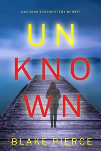 Unknown (A Cora Shields Suspense Thriller—Book 7) - Blake Pierce - ebook