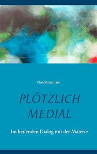Plötzlich medial - Noa Straumann - ebook