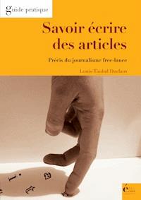 Savoir écrire des articles - Louis Timbal-Duclaux - ebook