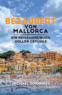 Bezaubert von Mallorca - Michael Johannes - ebook