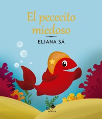 El pececito miedoso - Eliana Sá - ebook