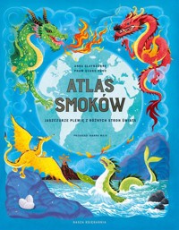 Atlas smoków. - Claybourne Anna - książka