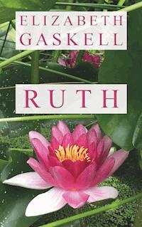 Ruth - Elizabeth Gaskell - ebook