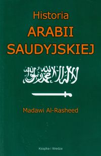 Historia Arabii Saudyjskiej - Al-Rasheed Madawi - książka