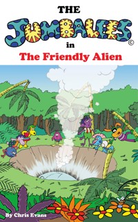 The Jumbalees in the Friendly Alien - Evans Chris - ebook
