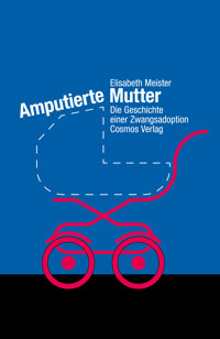 Amputierte Mutter - Elisabeth Meister - ebook