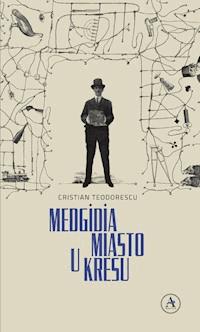 Medgidia, miasto u kresu - Teodorescu Cristian - ebook