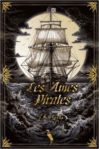 Les Âmes Pirates - J.K Gras - ebook