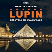 Arsène Lupin. Dżentelmen włamywacz - Leblanc Maurice - audiobook